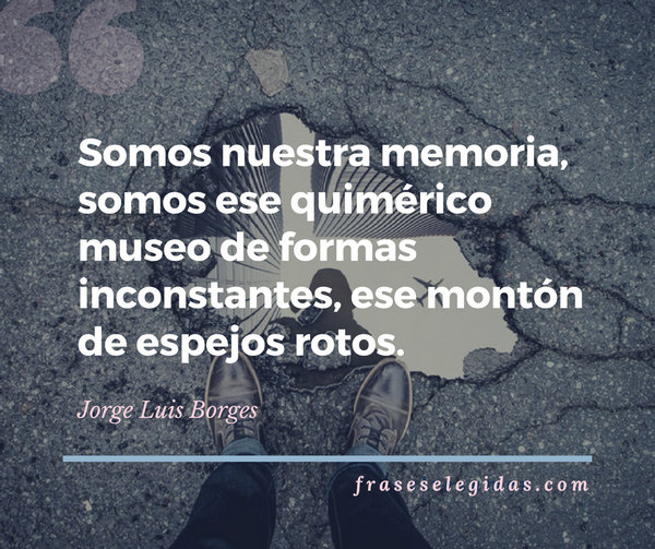 Frase de Jorge Luis Borges - Memoria